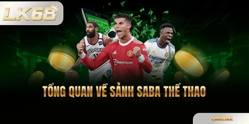 Tổng Quan về Sảnh SABA Thể Thao