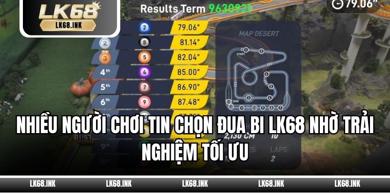 Nhiều người chơi tin chọn đua bi LK68 nhờ trải nghiệm tối ưu